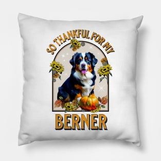 So Thankful for my Berner Pillow