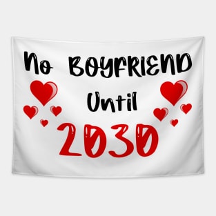 No Boyfriend Until 2030 Tapestry