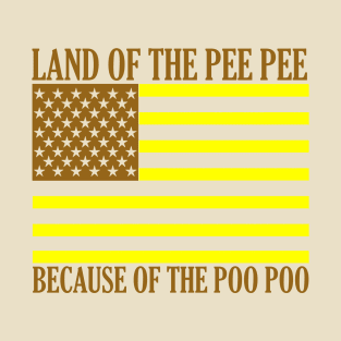Land Of The Pee Pee T-Shirt