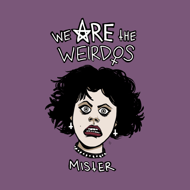 WE ARE THE WEIRDOS, MISTER by Figbar Lonesome