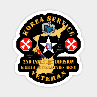 Korea Service Vet - 2nd Infantry Div - 8th US Army Magnet