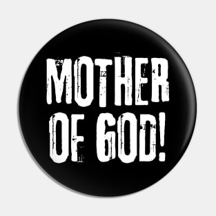 Mother of God - Line of Duty - Ted Hastings Quotes Pin