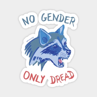 No gender - only dread Magnet