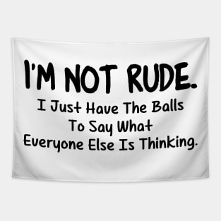 Women's I'm Not Rude I Just Have The Balls to Say T-Shirt Summerim not rude i just have the balls Tops Graphic Tshirts Funny Shirts Tapestry