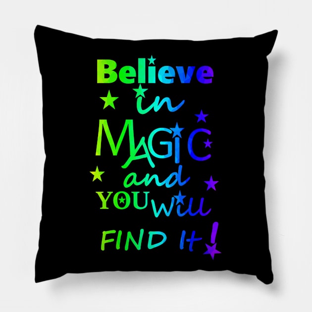 Believe In Magic Bold Color Typography Pillow by SartorisArt1