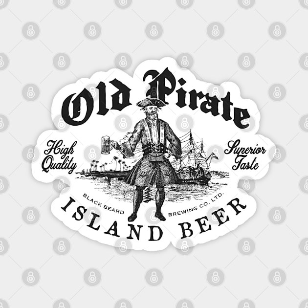 Old Pirate Beer 2 by © Buck Tee Originals Magnet by Buck Tee