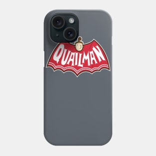 Quailman Phone Case