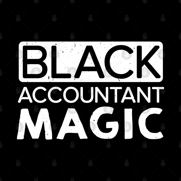 Black Accountant magic  Accounting tax season numbers by Caskara