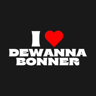 I Love DeWanna Bonner T-Shirt