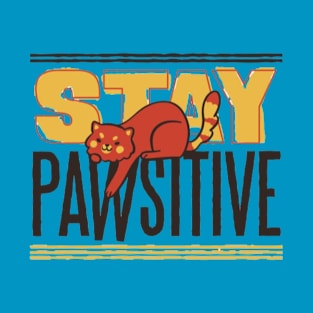 Stay positive T-Shirt