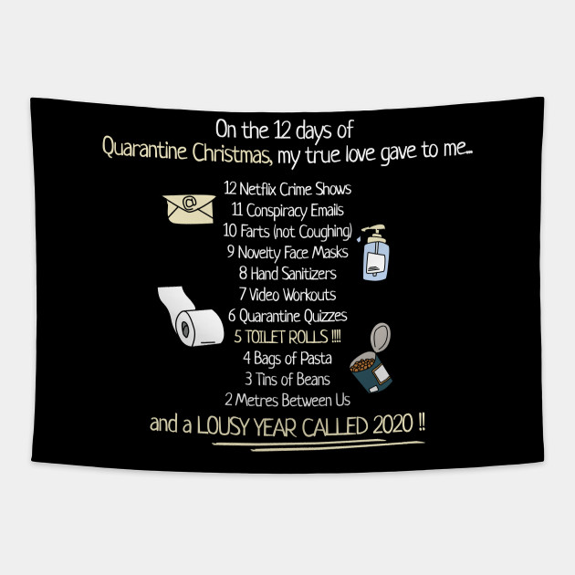 The 12 Days of Christmas Quarantine 2020 - 12 Days Of Christmas - Tapestry | TeePublic The 12 Days of Christmas Quarantine 2020 - 12 Days Of Christmas - Tapestry | TeePublic