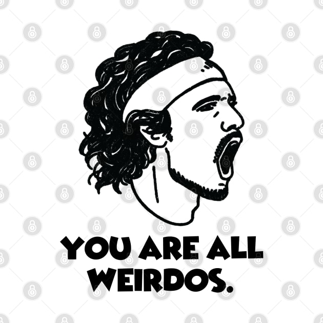 Stef: You are all weirdos. by dotbyedot