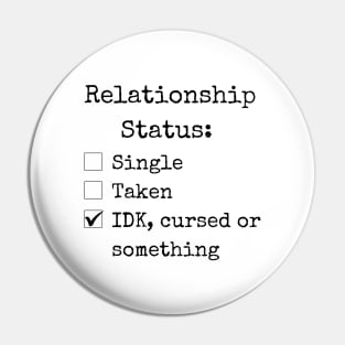 Relationship Status Pin