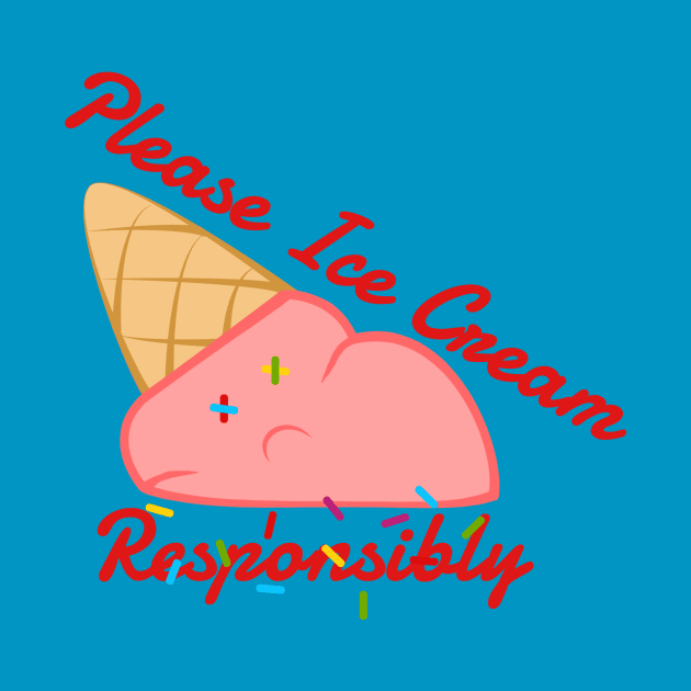 Please Ice Cream Responsibly by HattyOne