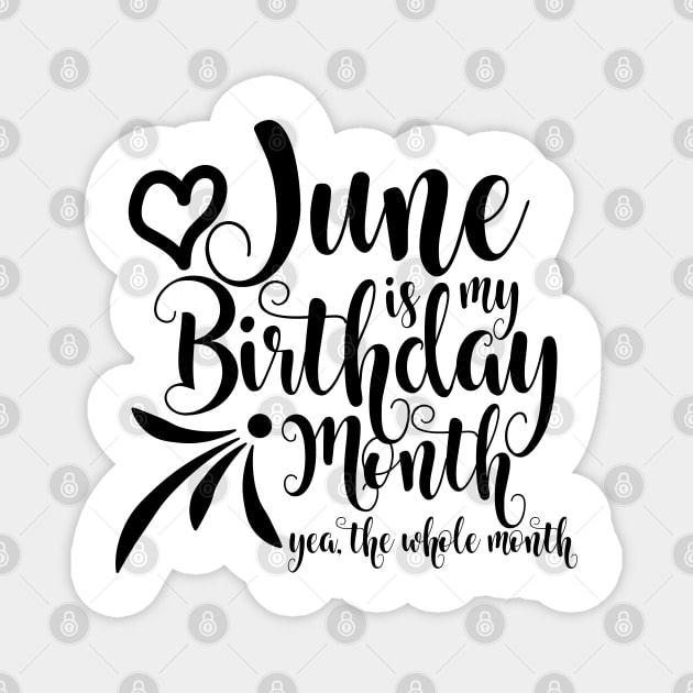 June is my Birthday month, yea the whole month Magnet by Kuys Ed