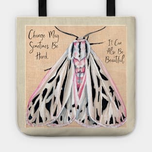 Change May Sometimes Be Hard It Can Also Be Beautiful Tote