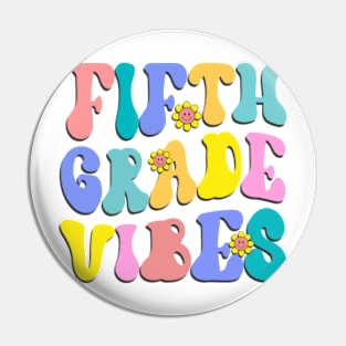 Fifth Grade Vibes First Day Back to School Teacher Students Pin