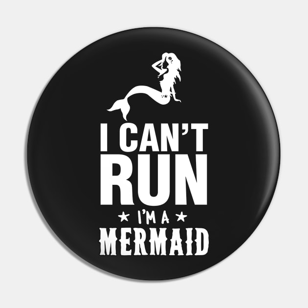 I Can't Run I'm A Mermaid Pin by Kyandii