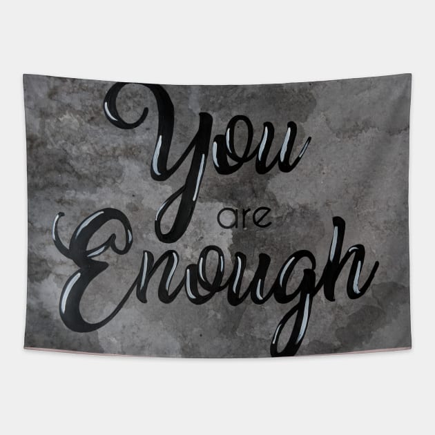 You Are Enough Tapestry by megandavellafineart