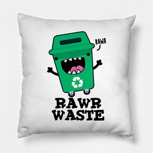 Rawr Waste Cute Garbage Trash Pun Pillow