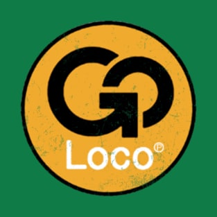 Go Loco T-Shirt