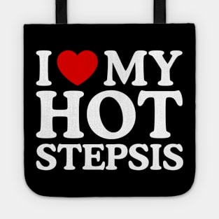 I LOVE MY HOT STEPSIS Tote