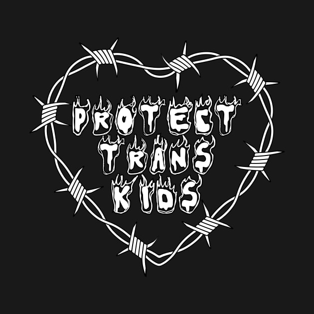 Protect Trans Kids #4 by Death Is Art