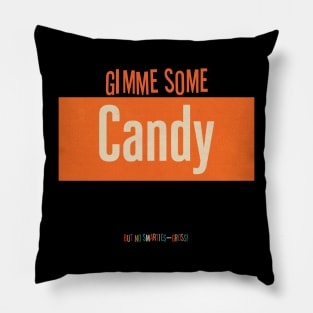 Gimme Some Candy Pillow