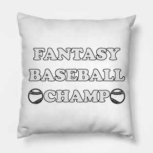 Fantasy Baseball Champ Fantasy Sports Fan League Dream Team Pillow