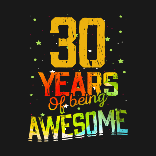 30 Years Of Being Awesome Gifts 30th Anniversary Gift Vintage Retro Funny 30 Years Birthday Men Women T-Shirt