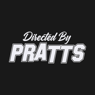 Directed By PRATTS, PRATTS NAME T-Shirt