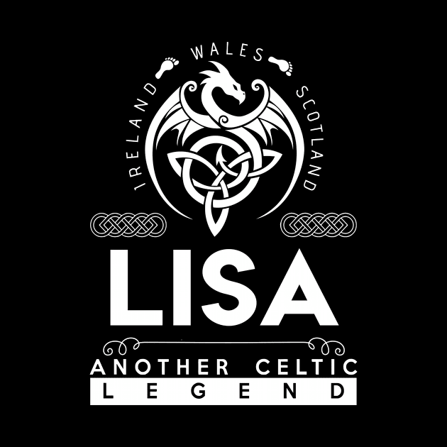 Lisa Name T Shirt - Another Celtic Legend Lisa Dragon Gift Item by harpermargy8920