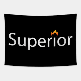 Superior being superior artwork Tapestry