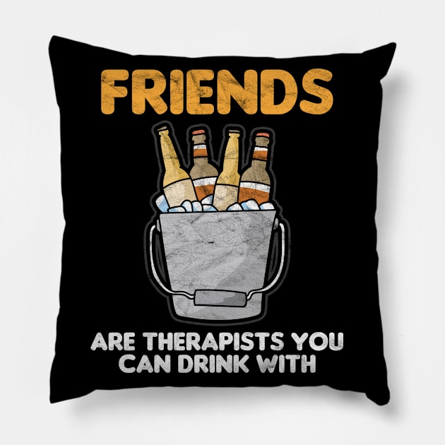 BEST FRIEND - Therapists You Can Drink With Pillow by AlphaDistributors