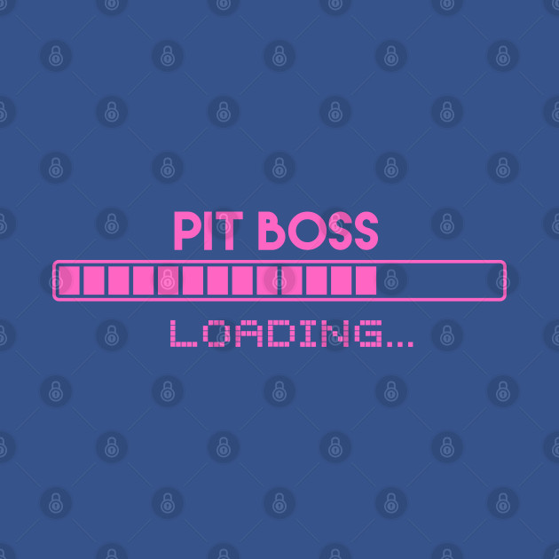 Discover Pit Boss Loading - Pit Boss - T-Shirt