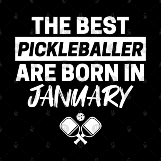 The Best Pickleballer are born in January by Batrisyiaraniafitri