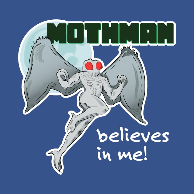 Funny Mothman Believes in Me! Shirt by Get Hopped Apparel