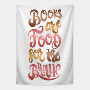 BOOKS ARE FOOD FOR THE BRAIN Tapestry