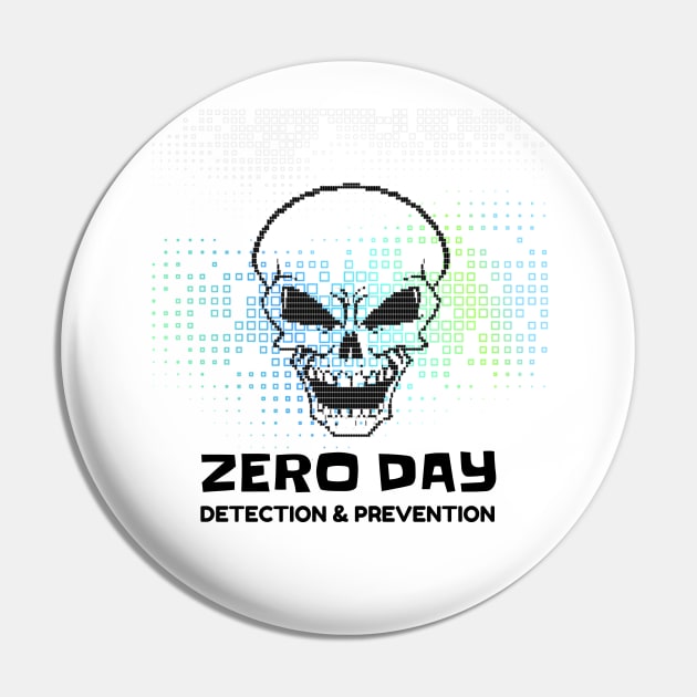 Zero Day Detection and Prevention Pin by Cyber Club Tees