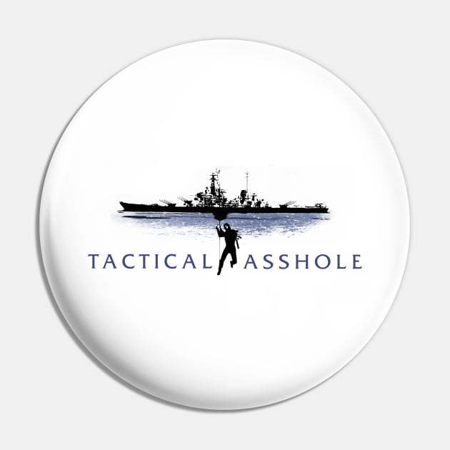 Tactical Asshole Pin by Toby Wilkinson