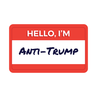 Hello I'm Anti-Trump T-Shirt