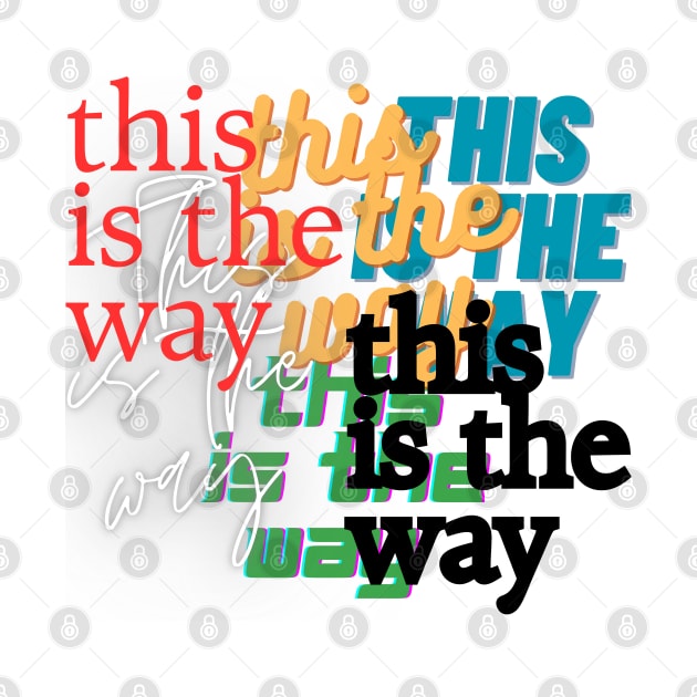 This... is the way by blablagnes