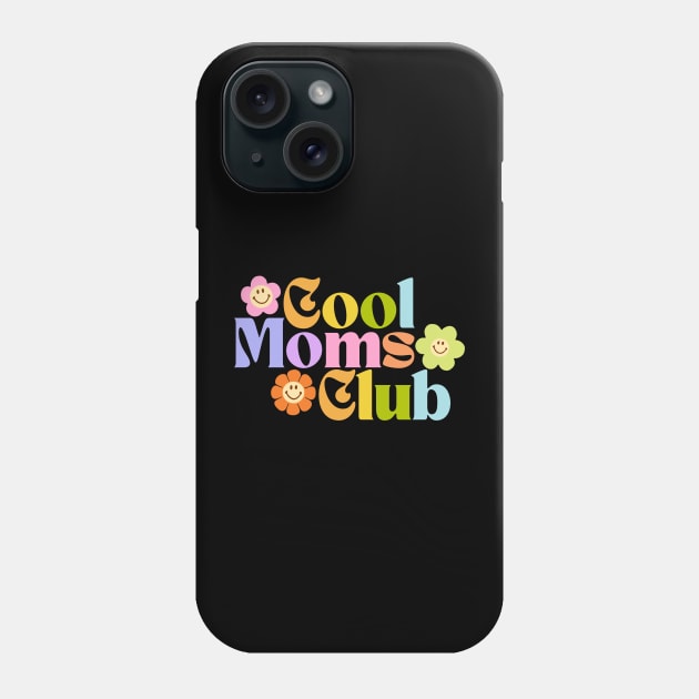 Cool moms club Phone Case by Deardarling