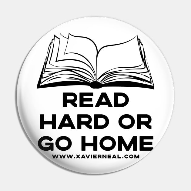 Read Hard or Go Home Pin by Author Xavier Neal
