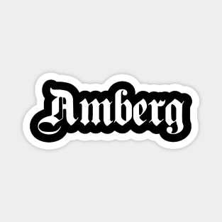 Amberg written with gothic font Magnet