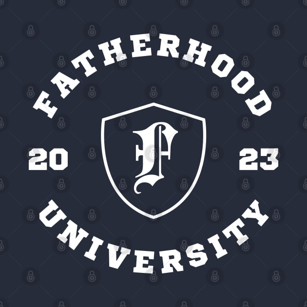 Fatherhood University 2023 New Dad by divinoro trendy boutique