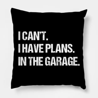 I Can't I Have Plans In The Garage, Funny Car Mechanic Retro Pillow