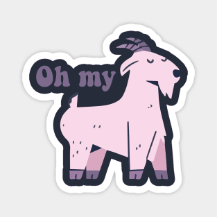 oh my goat- funny Magnet