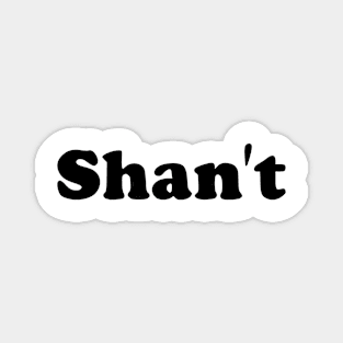 Shan't Magnet