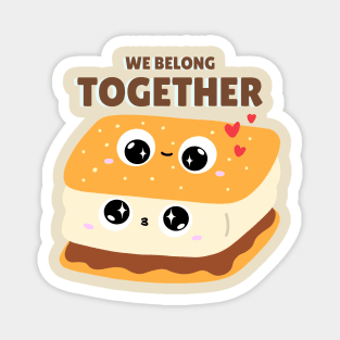 We Belong Together - Smore Magnet